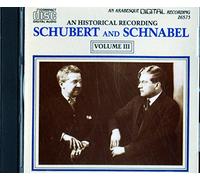 Artur Schnabel, piano - Schubert and Schnabel, Vol. III: Piano Sonata in D, D. 850, Marches Militaires, D. 733, Moments Musicaux, D. 780, Allegretto in C Minor, D. 915. (UK Import)