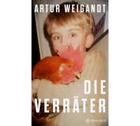 Artur Weigandt Die Verräter (Copertina rigida)