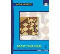Artur Yusupov Boost your Chess 2 (Tascabile)