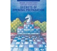 Artur Yusupov Mark Dvoretsky Secrets of Opening Preparation (Tascabile)