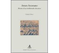 Arturo Arcomano. Ritratto di un intelletuale educatore