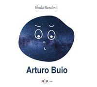 Arturo buio. Ediz. illustrata