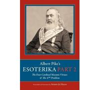 Arturo De Hoyos Albert Pike's Esoterika (Copertina rigida)