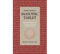 Arturo De Hoyos Daniel Parker's MASONIC TABLET (Copertina rigida)