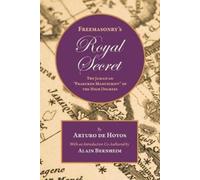Arturo De Hoyos Freemasonry's Royal Secret (Tascabile)