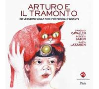 Arturo e il tramonto. Riflessioni sulla fine per piccoli filosofi