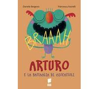 Arturo e la battaglia di giocattoli. Ediz. a colori