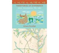 Arturo Escobar Territories of Difference (Tascabile)