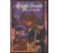 Arturo Fuerte - Live in Miami