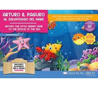 Arturo il paguro al salvataggio del mare. Storia kamishibai. Ediz. italiana e inglese. Con QR code per traduzioni (FR/DE/ES) e materiali didattici stampabili. Con burattini da ritagliare. Con fla...
