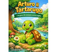 Arturo il Tartarugo: e la gara che nessuno aveva capito