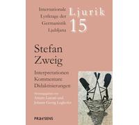 Arturo Larcati Stefan Zweig: Interpretationen - Kommentare - Didakt (Tascabile)