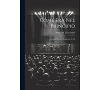 Arturo M Giovannitti Come Era Nel Principio (Tascabile)