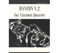 Arturo Márquez Giordano Muolo Danzon N.2 for Clarinet Quartet (Tascabile)