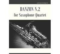 Arturo Márquez Giordano Muolo Danzon N.2 for Saxophone Quartet (Tascabile)
