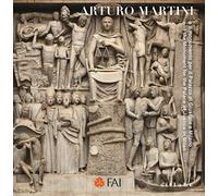 Arturo Martini e il monumento per il Palazzo di Giustizia-And the monument for the palace of justice in Milan. Ediz. a colori