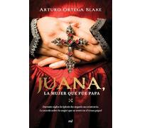 Arturo Ortega Blake Juana, La Mujer Que Fue Papa (Tascabile)