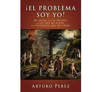 Arturo Perez ¡El problema soy yo (Copertina rigida)