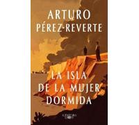 Arturo Pérez Re La isla de la mujer dormida / Island of the Sleeping (Tascabile)