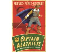 Arturo Perez-Reverte Captain Alatriste (Tascabile)