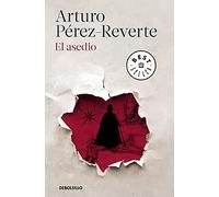 Arturo Pérez-Reverte El asedio / The Siege (Tascabile)