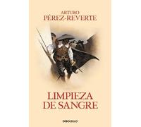 Arturo Pérez-Reverte Limpieza de sangre / Purity of Blood (Tascabile)