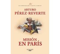 Arturo Pérez-Reverte Misión en París / Mission in Paris (Tascabile)