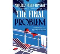 Arturo Perez-Reverte Perez-Reverte Arturo The Final Problem (Copertina rigida)