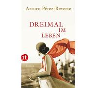 Arturo Pérez-Reverte Petra Zi Dreimal im Leben: Roman (insel tasche (Tascabile)