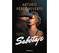 Arturo Perez Reverte Sabotaje (Spanish Edition) (Tascabile) Falcó