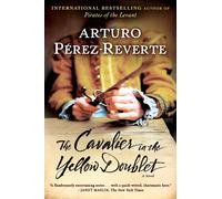 Perez-Reverte Arturo Cavalier In The Yellow Doublet BOOK NUOVO