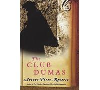 Arturo Perez-Reverte The Club Dumas (Tascabile)