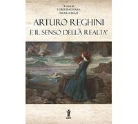 Arturo Reghini e il senso della realtà