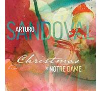 Arturo Sandoval Christmas At Notre Dame (CD)