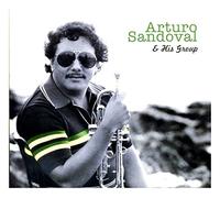 Arturo Sandoval & His Group - Arturo Sandoval & His Group
