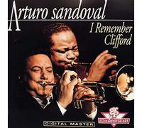 Arturo Sandoval - I Remember Clifford