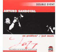 Arturo Sandoval - No Problem' / Just Music