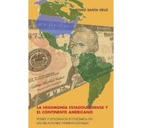 Arturo Santa Cr La hegemonía estadounidense y el continente america (Tascabile)