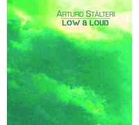 Arturo Stalteri - Low & Loud - Cd