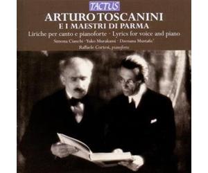 Arturo Toscanini E I Maestri Di Parma: Liriche Per Canto E Pian... (Audio Cd)