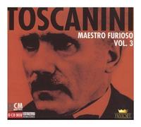 Arturo Toscanini - Maestro Furioso Vol. 3 [10cd Box] by Arturo Toscanini