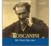 Arturo Toscanini - My First Record