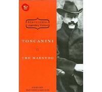 Arturo Toscanini the Maestro