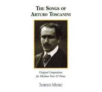 Arturo Toscanini The Songs of Arturo Toscanini (Tascabile)