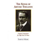 Arturo Toscanini The Songs of Arturo Toscanini (Tascabile)