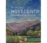 Arturo Tosi e il Novecento. Lettere dall'archivio dell'artista