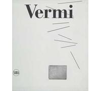 Arturo Vermi. Catalogo ragionato. Ediz. a colori