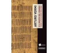 Arturo Vermi e il Gruppo del Cenobio. Ediz. illustrata