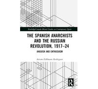 Arturo Zoffmann The Spanish Anarchists and the Russian Revolu (Copertina rigida)