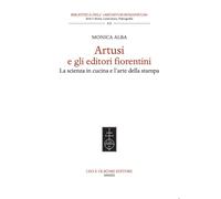 Artusi e gli editori fiorentini. La scienza in cucina e l'arte de